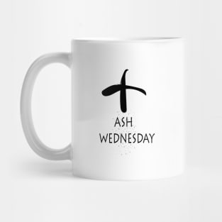 ASH WEDNESDAY Mug